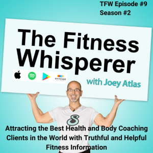 Attracting the Best Health and Body Coaching Clients in the World with True & Helpful Fitness Information